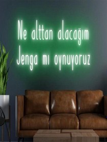 Resim Ne Alttan Alacağım Jenga Mı Oynuyoruz Yazılı Neon Tabela Yeşil 