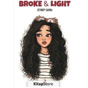 Resim Broke Ve Light (Karton Kapak) / Zeynep Sahra 