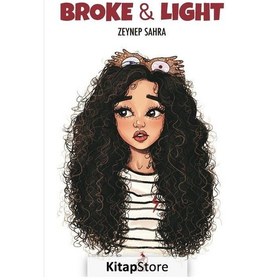 Resim Broke Ve Light (Karton Kapak) / Zeynep Sahra 