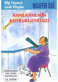 Resim Anneannemin Kuyrukluyıldızı - Muzaffer İzgü - Bilgi Yayınevi 