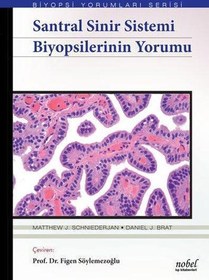 Resim Biyopsilerin Yorumu: Santral Sinir Sistemi Nobel Tıp Kitabevleri