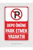 Resim DURAK REKLAM Depo Önüne Park Etmek Yasaktır A4 