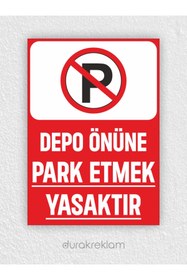 Resim DURAK REKLAM Depo Önüne Park Etmek Yasaktır A4 
