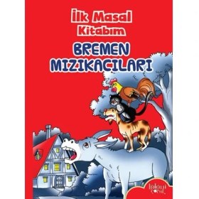 Resim Defne Store Ilk Masal Kitabım - Bremen Mızıkacıları 