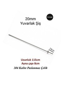 Resim 20mm Yuvarlak Şiş - 115cm Uzunluk - 304 Kalite Paslanmaz Çelik 