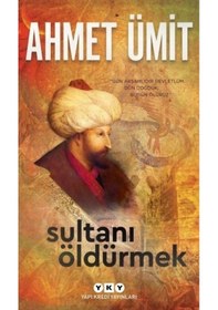 Resim Sultanı Öldürmek - Ahmet Ümit - Yapı Kredi Yayınları 