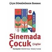 Resim Çiçek Dürbününden Bakmak - Sinemada Çocuk Çizgiler 