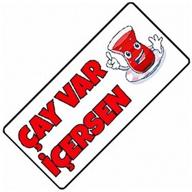 Resim Çay Var İçersen Yazılı Sök-tak-pratik Vantuzlu Yeni Nesil Dekor 