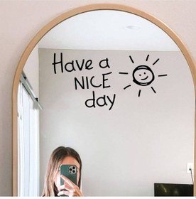 Resim Ayna Dekorasyon Sticker - Have A Nıce Day - 20x10 Cm 