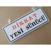 Resim DNZ İMALAT Dekor Plaka Beyaz - Dikkat Yeni Sürücü (26X11CM) Vantuzlu, Dekor Levha, Dekor Plaka 