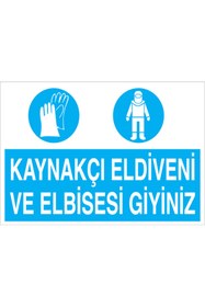 Resim Uytab Kaynakçı Eldiveni Ve Elbisesi Giyiniz Uyarı Tabelası - 20x30 Alüminyum Kompozit Panel - İE25 