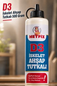 Resim METFİX D3 İSKELET AHŞAP TUTKALI 500 GRAM - ŞEFFAF DONAR - SU VE NEME DAYANIKLI - İÇ VE DIŞ MEKAN 