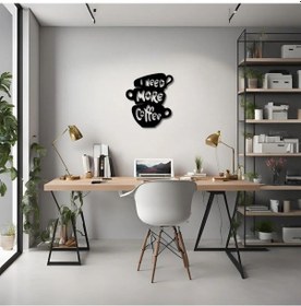 Resim Metal Dekor I Need More Coffee Metal Duvar Tablosu İmza 