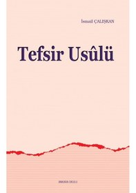 Resim Tefsir Usulü - İsmail Çalışkan - Ankara Okulu Yayınları 