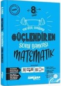 Resim 8. Sınıf Güçlendiren Matematik Soru Bankası / Kolektif 