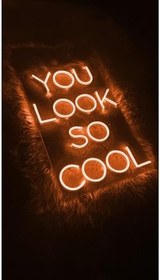 Resim You Look So Cool Yazı Neon Led Tabela Duvar Dekoru Turuncu 60x40 cm, looksocoll 