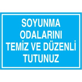 Resim 1Beyaz Reklam Soyunma Odalarını Temiz Ve Düzenli Tutunuz Uyarı Tabelası - 70x100 Alüminyum Kompozit Panel - SO1 