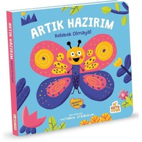 Resim Artık Hazırım! Kelebek Olmaya (Oyunlu Kitap) 