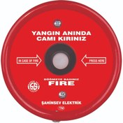 Resim ŞAHİNSEV ELEKTRİK ELEKTRONİK AYDINLATMA Yangın Ihbar Butonu Yuvarlak 