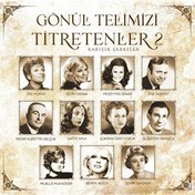Resim Çeşitli Sanatçılar - Gönül Telimizi Titretenler 2 Plak 