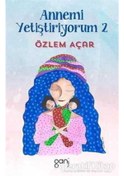 Resim Annemi Yetiştiriyorum 2 - Özlem Açar - Ganj Kitap 