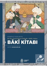 Resim Bakİ Kitabı: Bu Devr İçinde Benem Padişah-ı Mülk-i Suhan - Edebiyat Yazıları 3- DBY Yayınları 