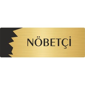 Resim Özarslan Dizayn Metal Departman Kapı İsimliği, Yönlendirme levhası Nöbetçi 5X20 Cm Altın Renk 