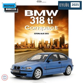 Resim 1:18 2002 BMW E46 318 ti Compact Estoril Blue 