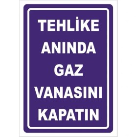 Resim Vizyon Trafik Tehlike Anında Gaz Vanasını Kapatın Levhası Ktm 031 