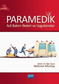 Resim Paramedik - Acil Bakım İlkeleri ve Uygulamalar- Nobel Akademik Yayıncılık 