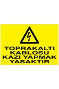 Resim Uytab Toprak Altı Kablosu Kazı Yapmak Yasaktır Uyarı Tabelası - 20x30 Alüminyum Kompozit Panel - K7 