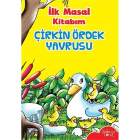 Resim İlk Masal Kitabım - Çirkin Ördek Yavrusu 