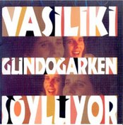 Resim Vasiliki Gündoğarken - Söylüyor CD 