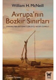 Resim Avrupa'nın Bozkır Sınırları (Osmanlı’nın Batıdaki İlerleyişi Ned 