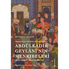 Resim Behcetü'l Esrar'ın İlk Türkçe Manzum Tercümesi: Abdülkadir Geylanî'nin Menkıbeleri 