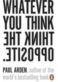 Resim Whatever You Think the Think Opposite PB - Paul Arden - Penguin Books 
