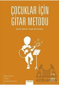 Resim Çocuklar İçin Gitar Metodu - Bülent İşbilen - Güray Demir - Arkadaş Yayıncılık 