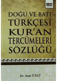 Resim Doğu ve Batı Türkçesi Kur'An Tercümeleri Sözlüğü/Suat Ünlü 