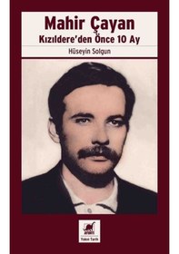 Resim Mahir Çayan - Kızıldere'den Önce 10 Ay - Hüseyin Solgun - Ayrıntı Yayınları 