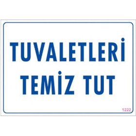 Resim KanvasSepeti Tuvaletleri Temiz Tut Uyarı Folyo Etiket Baskı 21x29 KOD: 1222 Sticker 