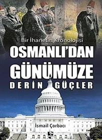 Resim Osmanlı'dan Günümüze Derin Güçler - Bir İhanetin Kronolojisi 