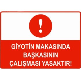 Resim ZiPrinter Giyotin Makasında Başkasının Çalışması Yasaktır Isg Uyarı Levhası Pvc A4 21X30 cm 