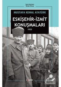 Resim Eskişehir-Izmit Konuşmaları 1923 / Mustafa Kemal Atatürk 9786056966224 