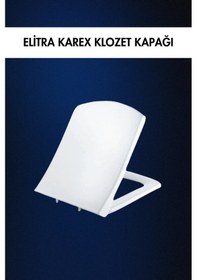 Resim Elitra Karex Klozet Kapağı Yavaş Kapanır Amortisörlü Kapak 