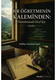 Resim Bir Öğretmenin Kaleminden: Unutulmamak Güzel Şey 