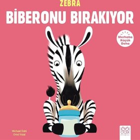 Resim Merhaba Küçük Deha - Zebra Biberonu Bırakıyor 