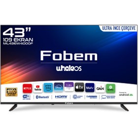 Resim FOBEM ML43EW4000F 43’’ 109cm Ekran Full HD Whale OS Smart TV Dahili Uydu Alıcılı Ultra Ince Çerçeve 