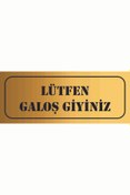 Resim GÜNEŞ LAZER LÜTFEN GALOŞ GİYİNİZ AYNALI GOLD PLEKSİ 25X10 CM 