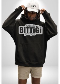 Resim Sözün Bittiği Yerdeyim Kadın Erkek Siyah Kapüşonlu Sweatshirt Hoodie Siyah 
