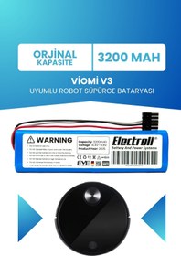 Resim ELECTROLL Viomi V3 Uyumlu Batarya (ORJİNAL KAPASİTE) 3200mah Pil Robot Süpürge Bataryası Değişimi 